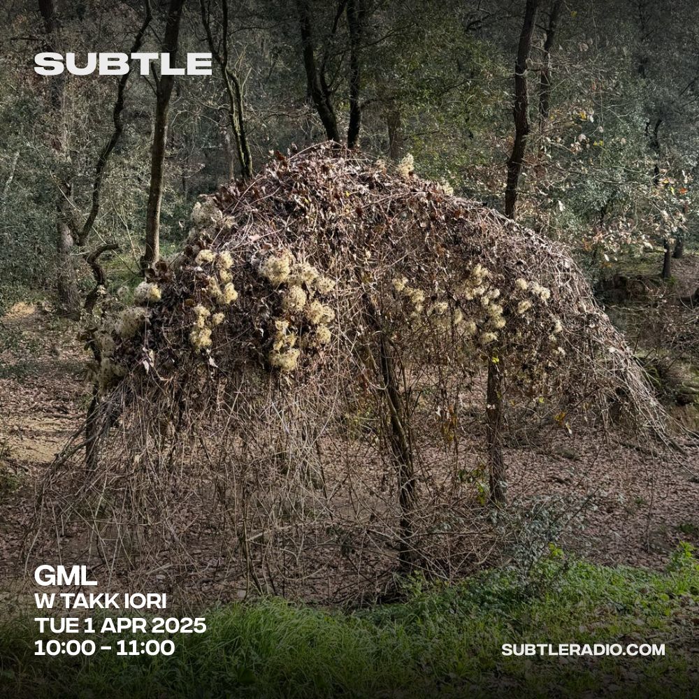 GML w/ Takk Iori - Subtle Radio 01/03/2025